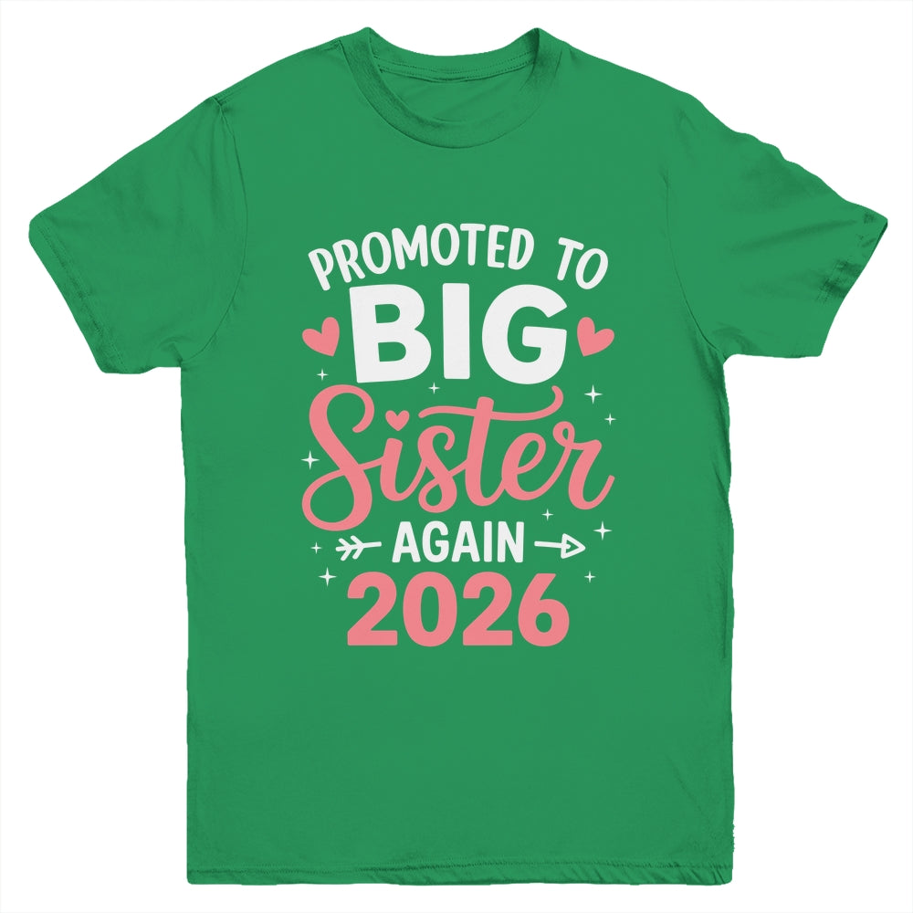 Promoted To Big Sister Again Est 2026 Going To Be Big Sister Youth Shirt | teecentury