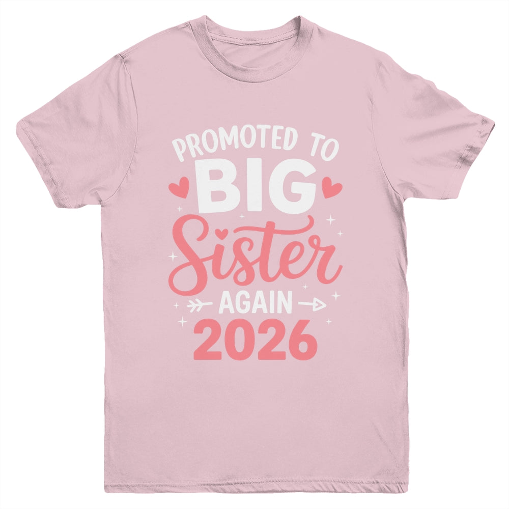 Promoted To Big Sister Again Est 2026 Going To Be Big Sister Youth Shirt | teecentury