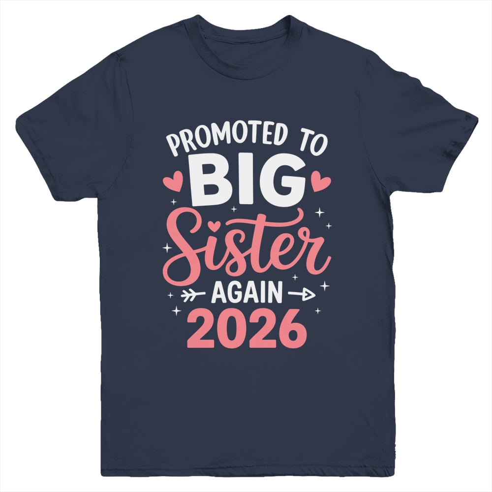 Promoted To Big Sister Again Est 2026 Going To Be Big Sister Youth Shirt | teecentury