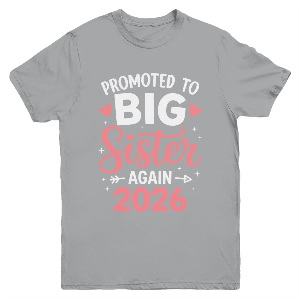 Promoted To Big Sister Again Est 2026 Going To Be Big Sister Youth Shirt | teecentury