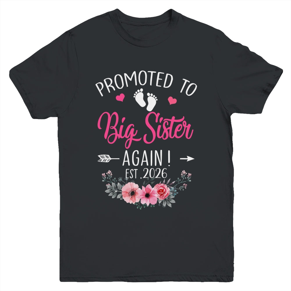Promoted To Big Sister Again Est 2026 New Sister Youth Shirt | teecentury