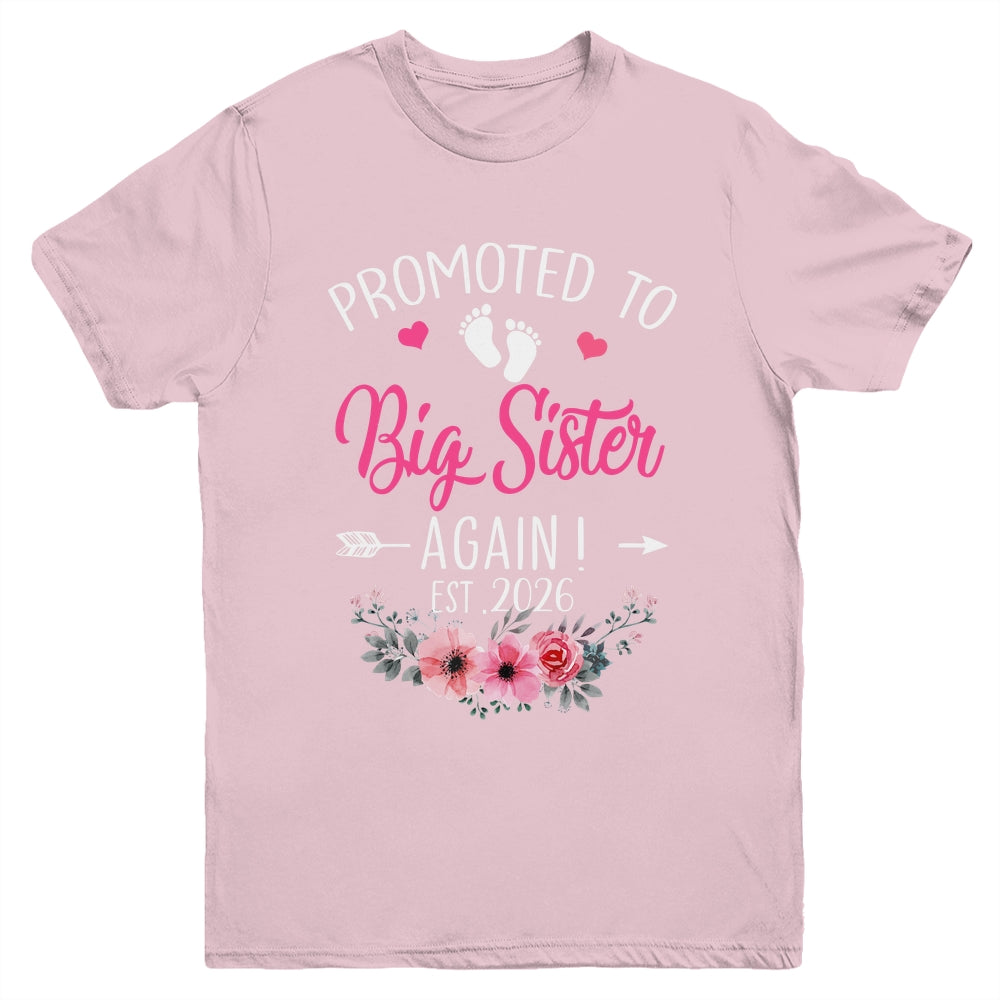 Promoted To Big Sister Again Est 2026 New Sister Youth Shirt | teecentury