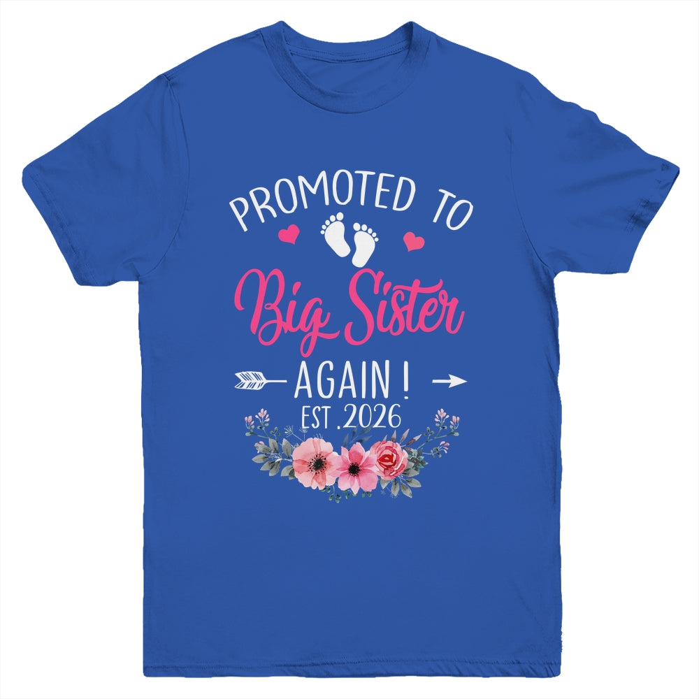 Promoted To Big Sister Again Est 2026 New Sister Youth Shirt | teecentury