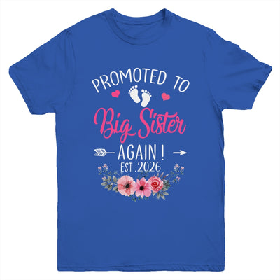 Promoted To Big Sister Again Est 2026 New Sister Youth Shirt | teecentury