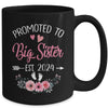 Promoted To Big Sister Est 2024 Sister First Time Mug | teecentury