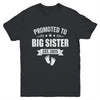 Promoted To Big Sister Est 2025 New Sister First Time New Youth Shirt | teecentury