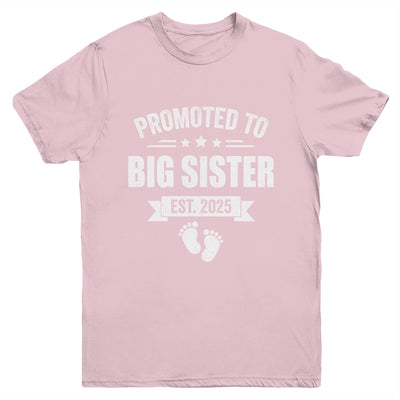 Promoted To Big Sister Est 2025 New Sister First Time New Youth Shirt | teecentury