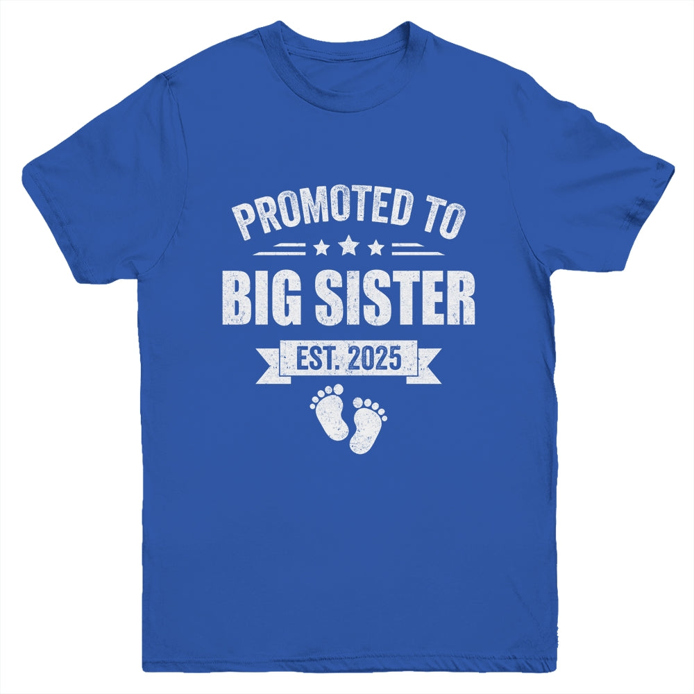 Promoted To Big Sister Est 2025 New Sister First Time New Youth Shirt | teecentury