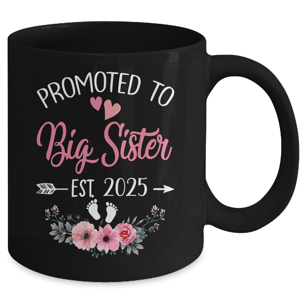 Promoted To Big Sister Est 2025 Sister First Time Mug | teecentury