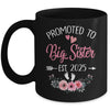 Promoted To Big Sister Est 2025 Sister First Time Mug | teecentury