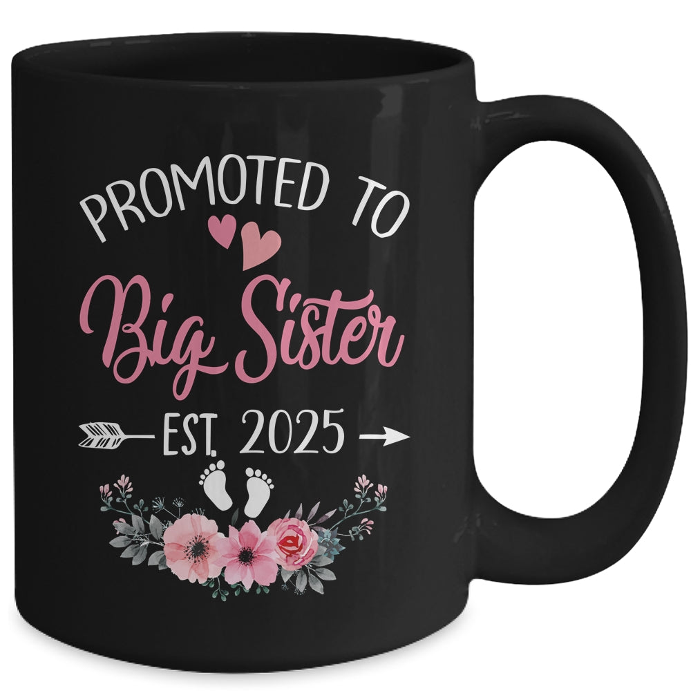 Promoted To Big Sister Est 2025 Sister First Time Mug | teecentury