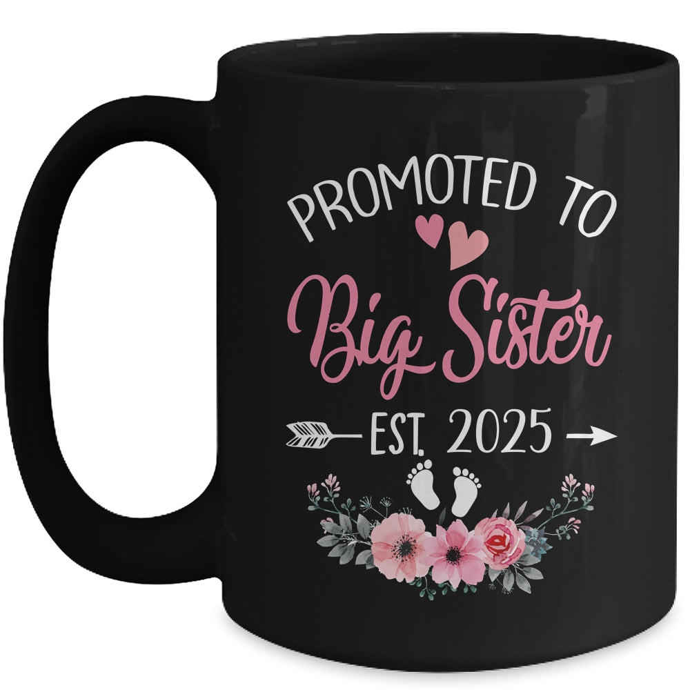 Promoted To Big Sister Est 2025 Sister First Time Mug | teecentury