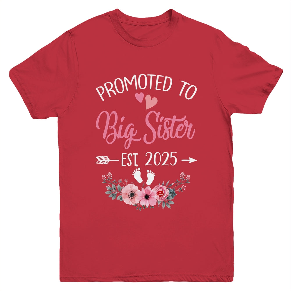 Promoted To Big Sister Est 2025 Sister First Time Youth Shirt | teecentury