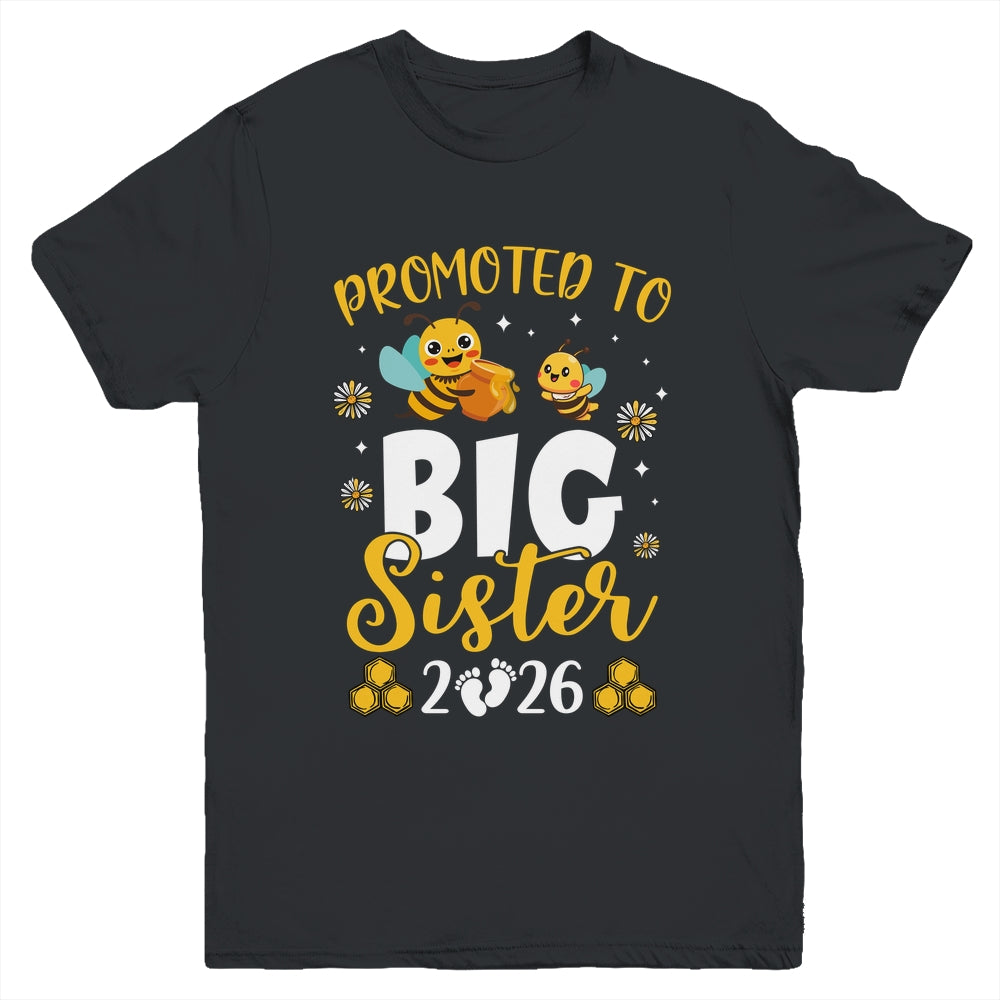 Promoted To Big Sister Est 2026 Cute Bees Girls Kids Youth Shirt | teecentury