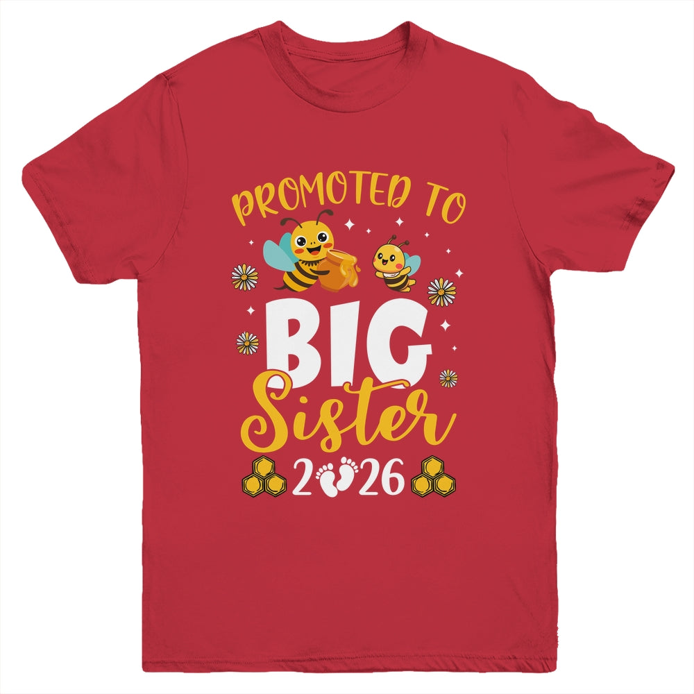Promoted To Big Sister Est 2026 Cute Bees Girls Kids Youth Shirt | teecentury