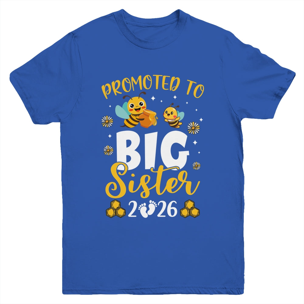 Promoted To Big Sister Est 2026 Cute Bees Girls Kids Youth Shirt | teecentury
