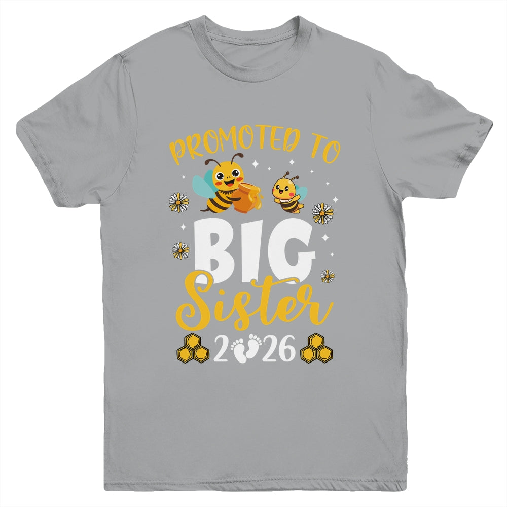 Promoted To Big Sister Est 2026 Cute Bees Girls Kids Youth Shirt | teecentury