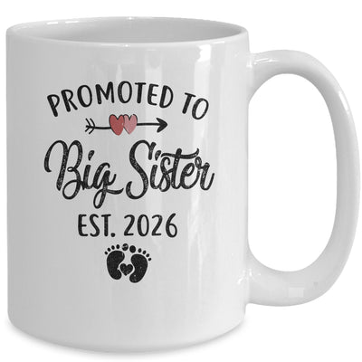 Promoted To Big Sister Est 2026 First Time New Sister Mug | teecentury