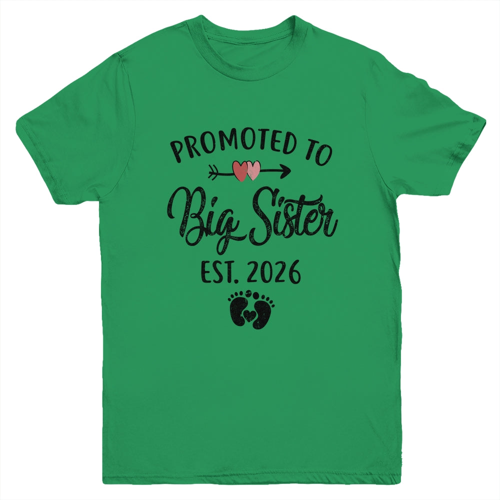 Promoted To Big Sister Est 2026 First Time New Sister Youth Shirt | teecentury