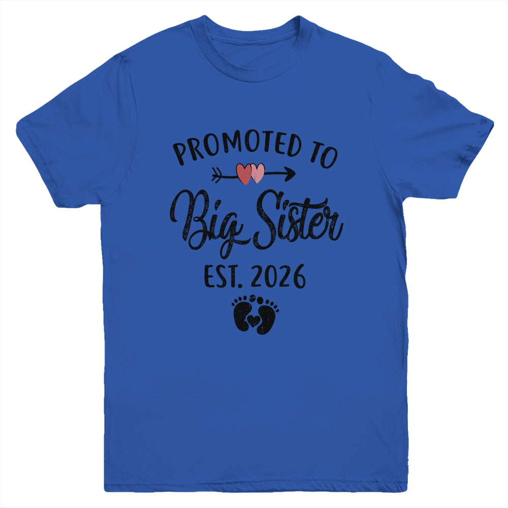 Promoted To Big Sister Est 2026 First Time New Sister Youth Shirt | teecentury