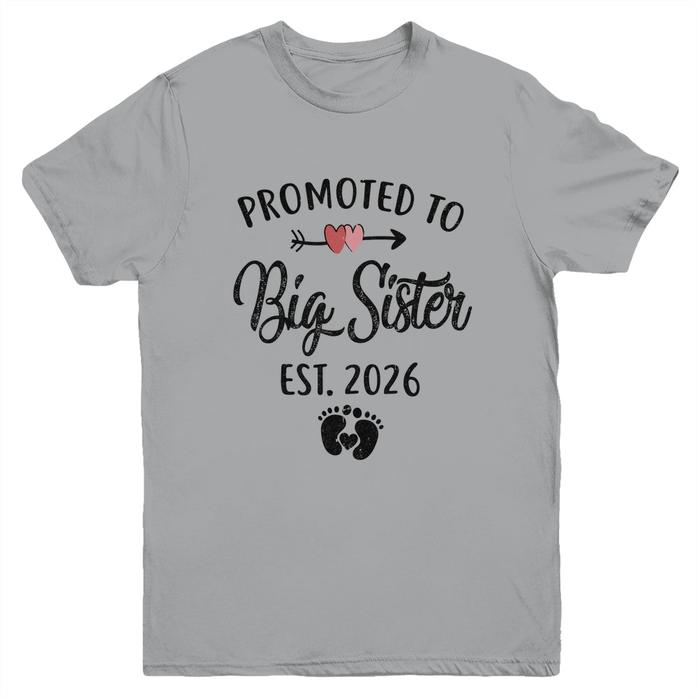 Promoted To Big Sister Est 2026 First Time New Sister Youth Shirt | teecentury