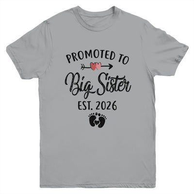 Promoted To Big Sister Est 2026 First Time New Sister Youth Shirt | teecentury