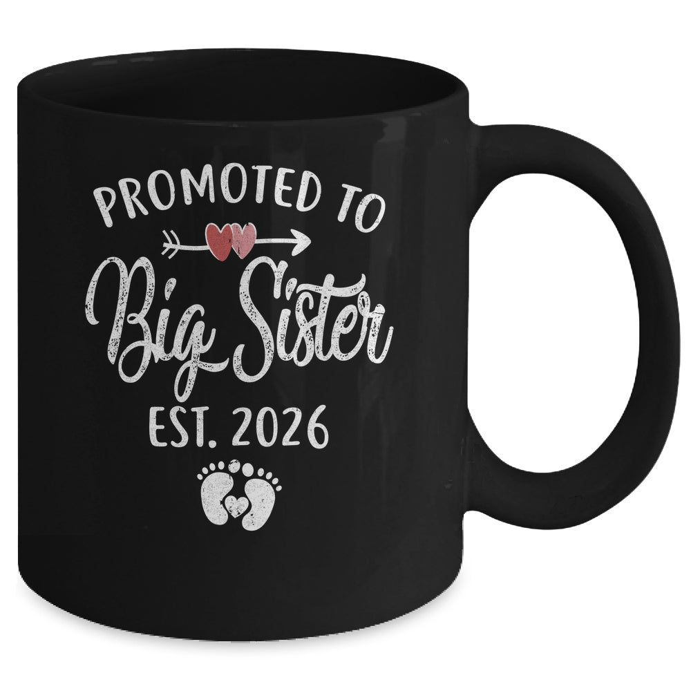Promoted To Big Sister Est 2026 Funny First Time New Sister Mug | teecentury