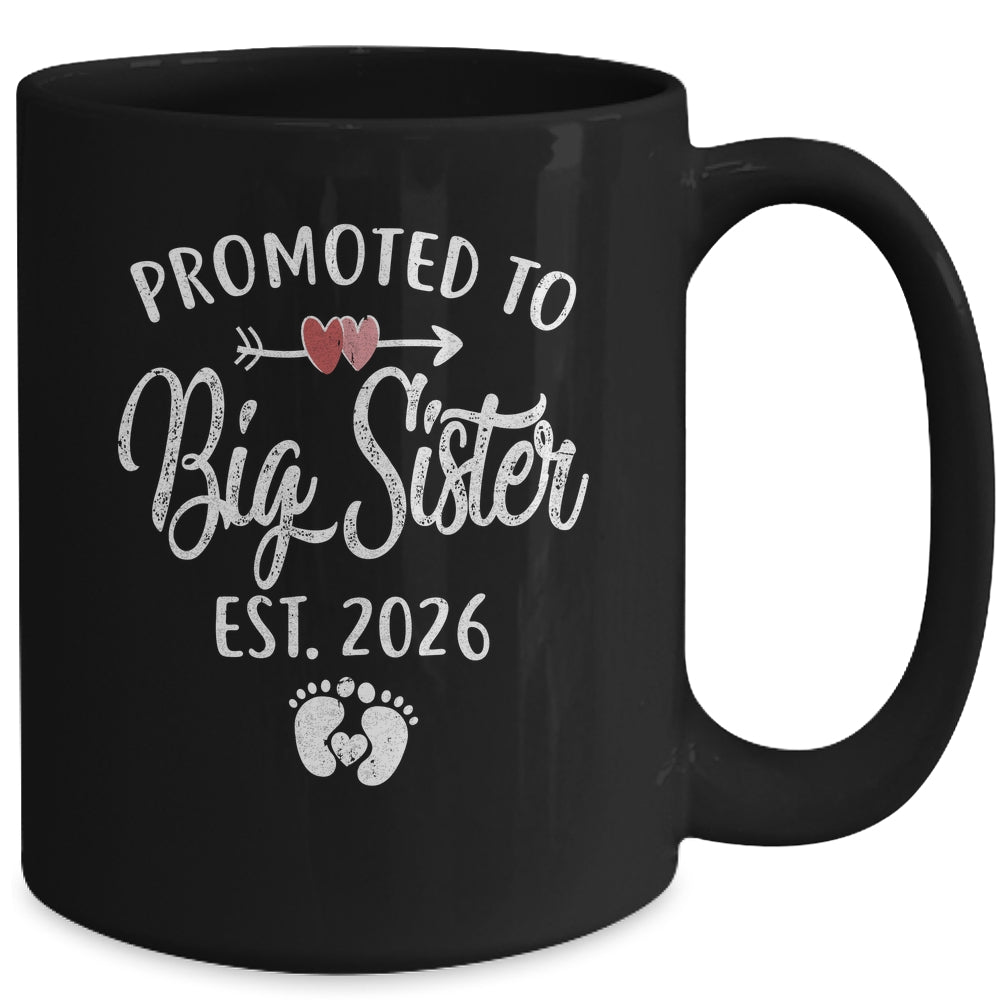 Promoted To Big Sister Est 2026 Funny First Time New Sister Mug | teecentury