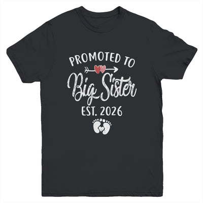 Promoted To Big Sister Est 2026 Funny First Time New Sister Youth Shirt | teecentury