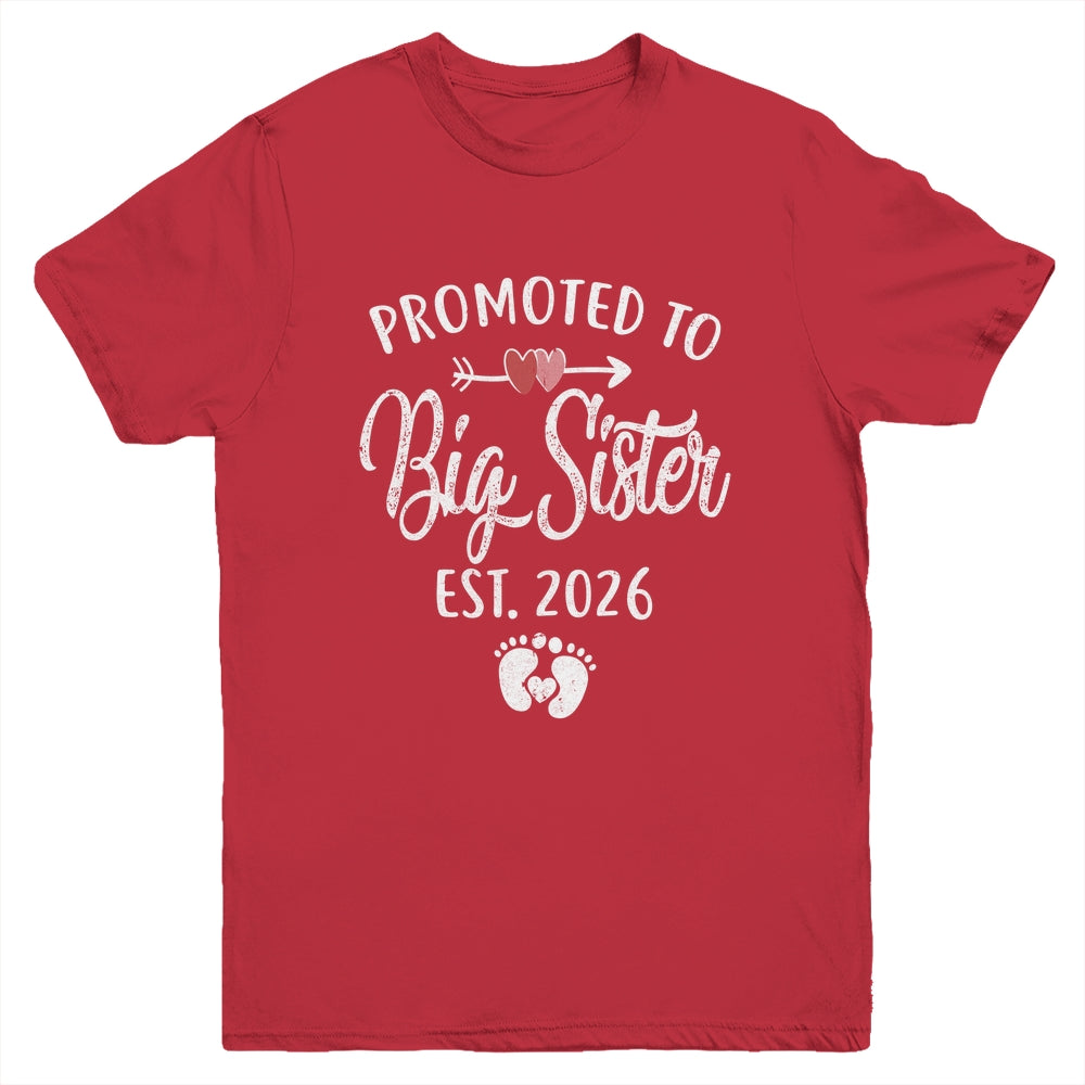 Promoted To Big Sister Est 2026 Funny First Time New Sister Youth Shirt | teecentury