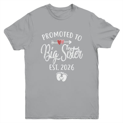 Promoted To Big Sister Est 2026 Funny First Time New Sister Youth Shirt | teecentury