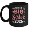 Promoted To Big Sister Est 2026 Going To Be Big Sister 2026 Mug | teecentury