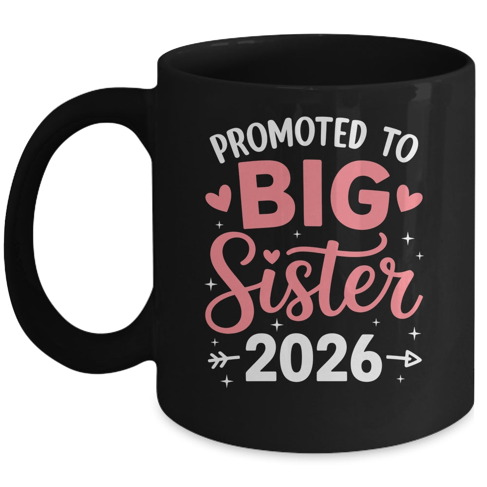 Promoted To Big Sister Est 2026 Going To Be Big Sister 2026 Mug | teecentury