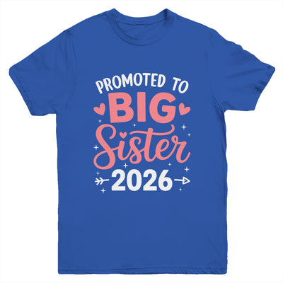 Promoted To Big Sister Est 2026 Going To Be Big Sister 2026 Youth Shirt | teecentury