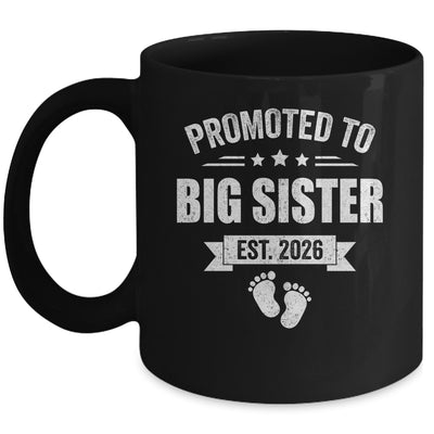 Promoted To Big Sister Est 2026 New Sister First Time New Mug | teecentury