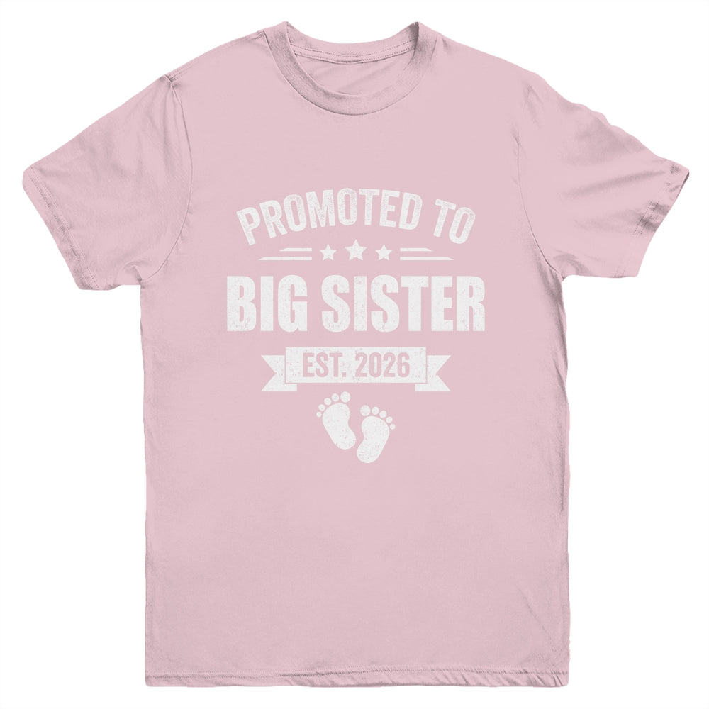 Promoted To Big Sister Est 2026 New Sister First Time New Youth Shirt | teecentury