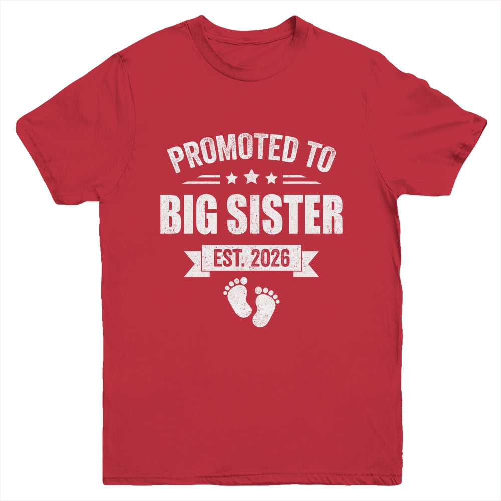 Promoted To Big Sister Est 2026 New Sister First Time New Youth Shirt | teecentury