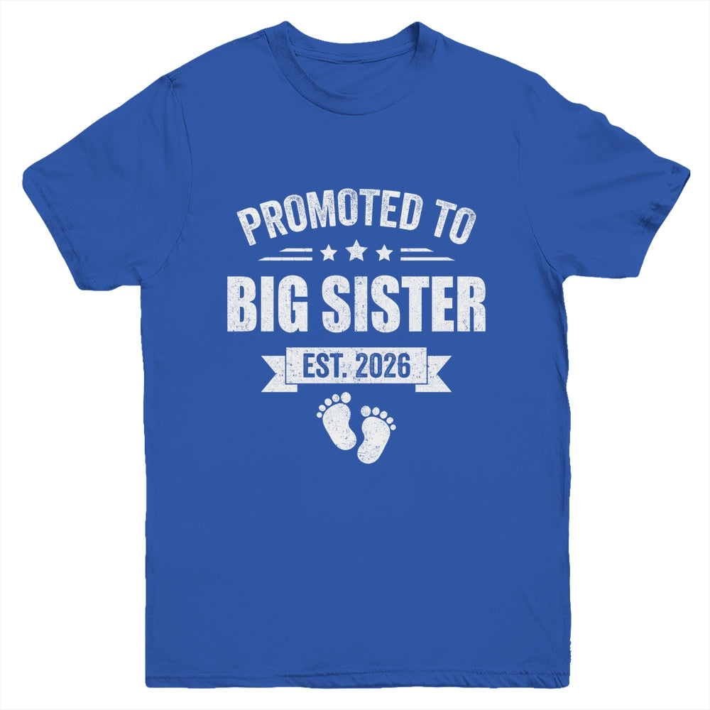 Promoted To Big Sister Est 2026 New Sister First Time New Youth Shirt | teecentury