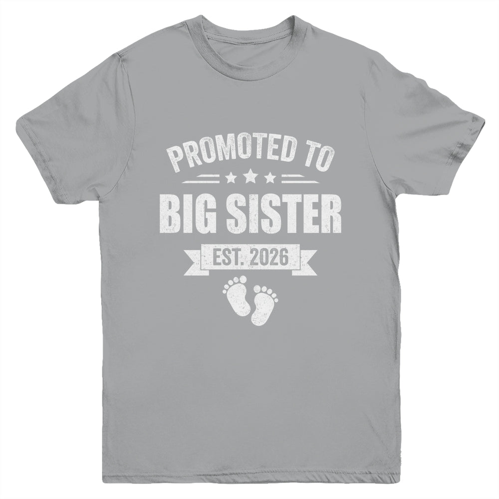 Promoted To Big Sister Est 2026 New Sister First Time New Youth Shirt | teecentury