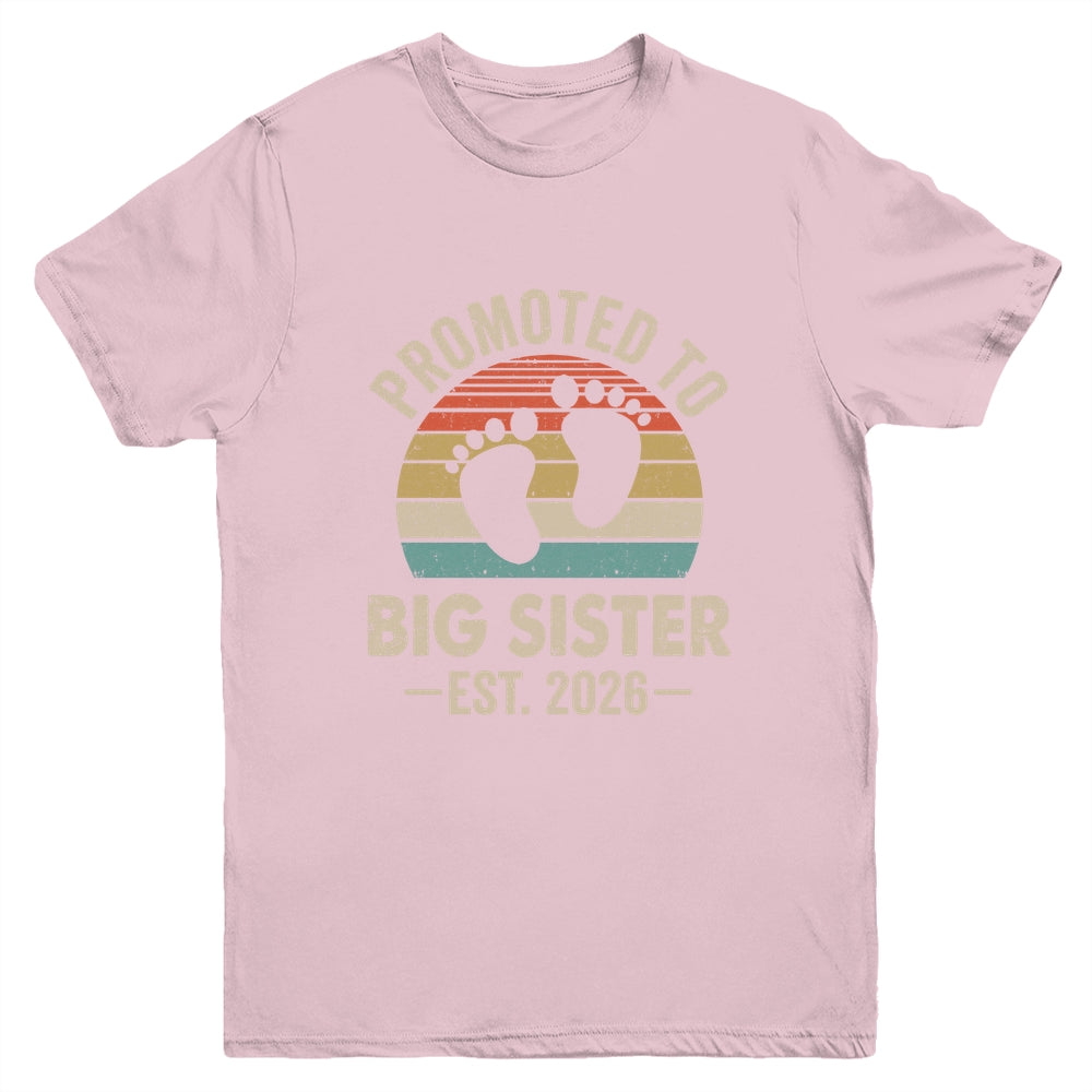 Promoted To Big Sister Est 2026 New Sister Vintage Shirt & Hoodie | teecentury