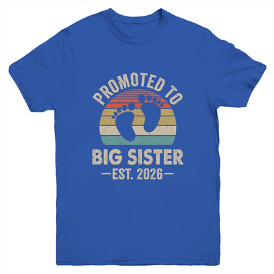 Promoted To Big Sister Est 2026 New Sister Vintage Shirt & Hoodie | teecentury