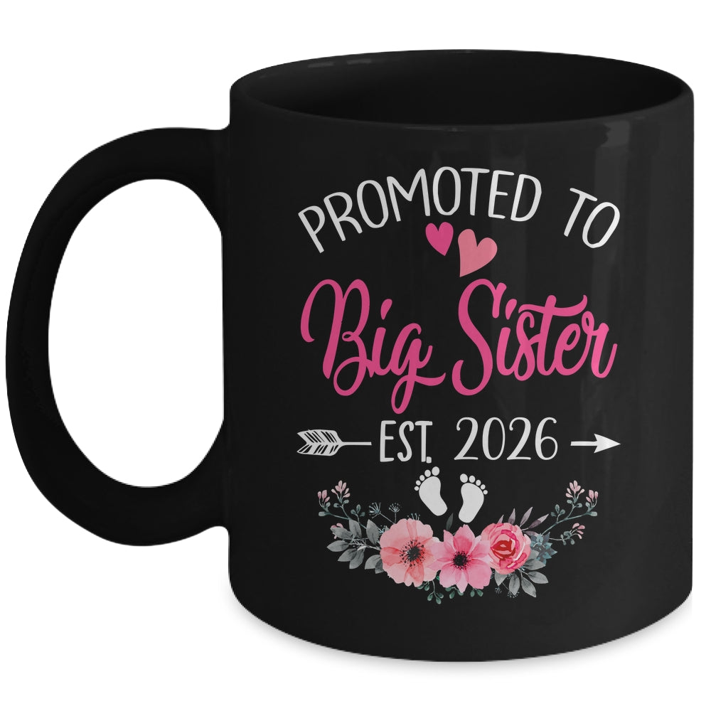 Promoted To Big Sister Est 2026 Sister First Time Mug | teecentury