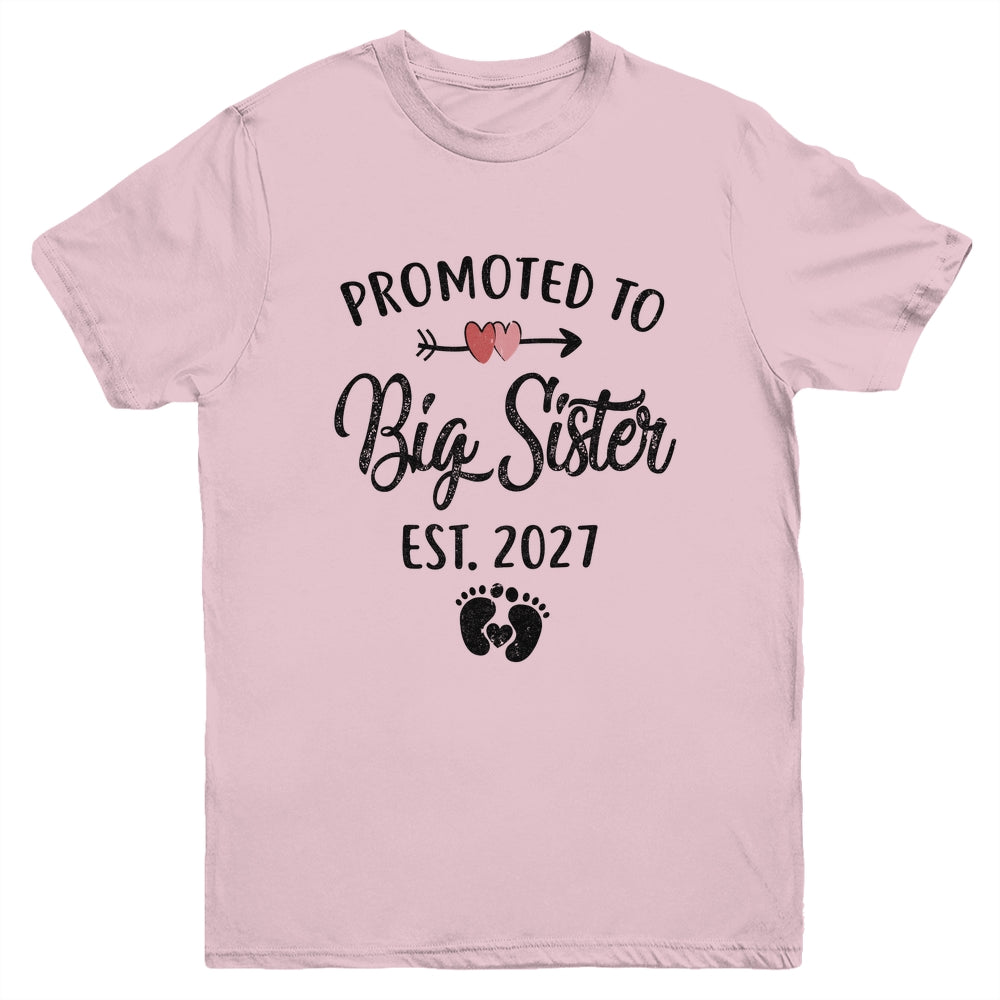Promoted To Big Sister Est 2027 First Time New Sister Youth Shirt | teecentury