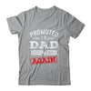 Promoted To Dad Again 2024 Pregnancy Announcement Shirt & Hoodie | teecentury