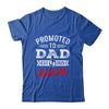 Promoted To Dad Again 2025 Pregnancy Announcement Shirt & Hoodie | teecentury