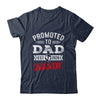 Promoted To Dad Again 2026 Pregnancy Announcement Shirt & Hoodie | teecentury