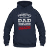 Promoted To Dad Again 2026 Pregnancy Announcement Shirt & Hoodie | teecentury