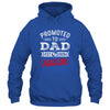 Promoted To Dad Again 2026 Pregnancy Announcement Shirt & Hoodie | teecentury