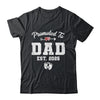 Promoted To Dad Est 2025 Funny First Time Fathers Day Shirt & Hoodie | teecentury