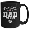 Promoted To Dad Est 2025 Funny First Time Fathers Day Mug | teecentury